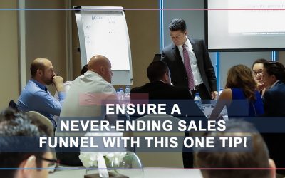 The Only Tip You Need to Ensure Your Sales Funnel Never Runs Dry